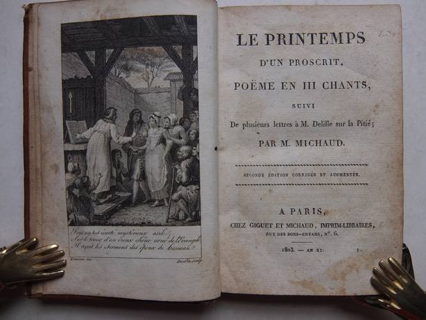 Michaud, M.. - Le Printemps d'un proscrit, Poëme en III Chants, suivi de plusieurs lettres à M. Delille sur la Pitié.