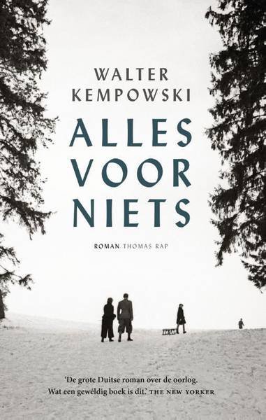 KEMPOWSKI, WALTER. - Alles voor niets.