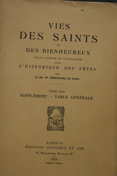 Benedictins de Paris - BENEDICTINS: (Benedictijnen)Vies des Saints et Bienheureux selon l 'ordre du calendrier avec l'Historique des Fetes