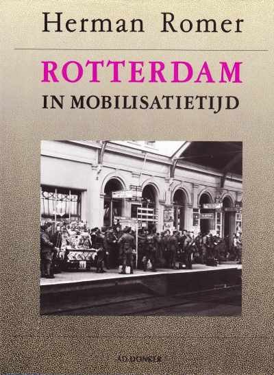 Herman Romer - Rotterdam in mobilisatietijd