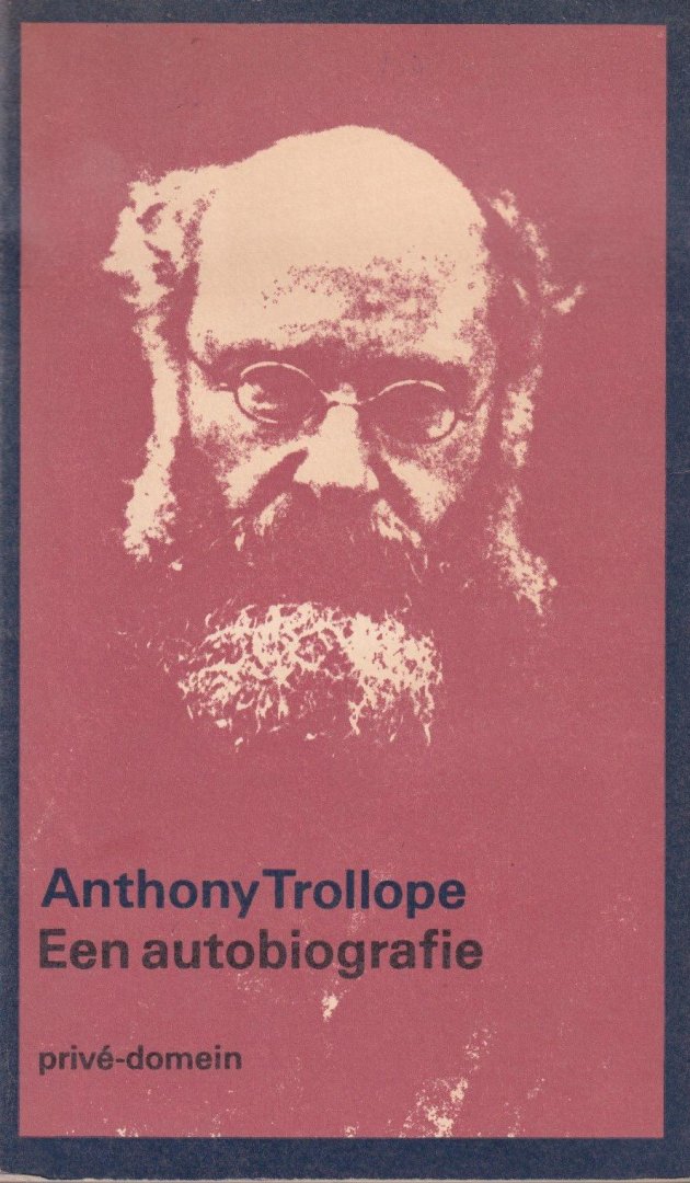 Trollope, Anthony - Een autobiografie