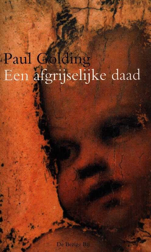 Golding, Paul - Een afgrijselijke daad
