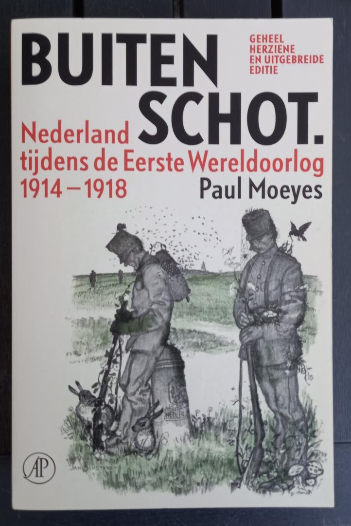 Moeyes, Paul - Buiten Schot (Nederland tijdens de Eerste Wereldoorlog 1914 - 1918)