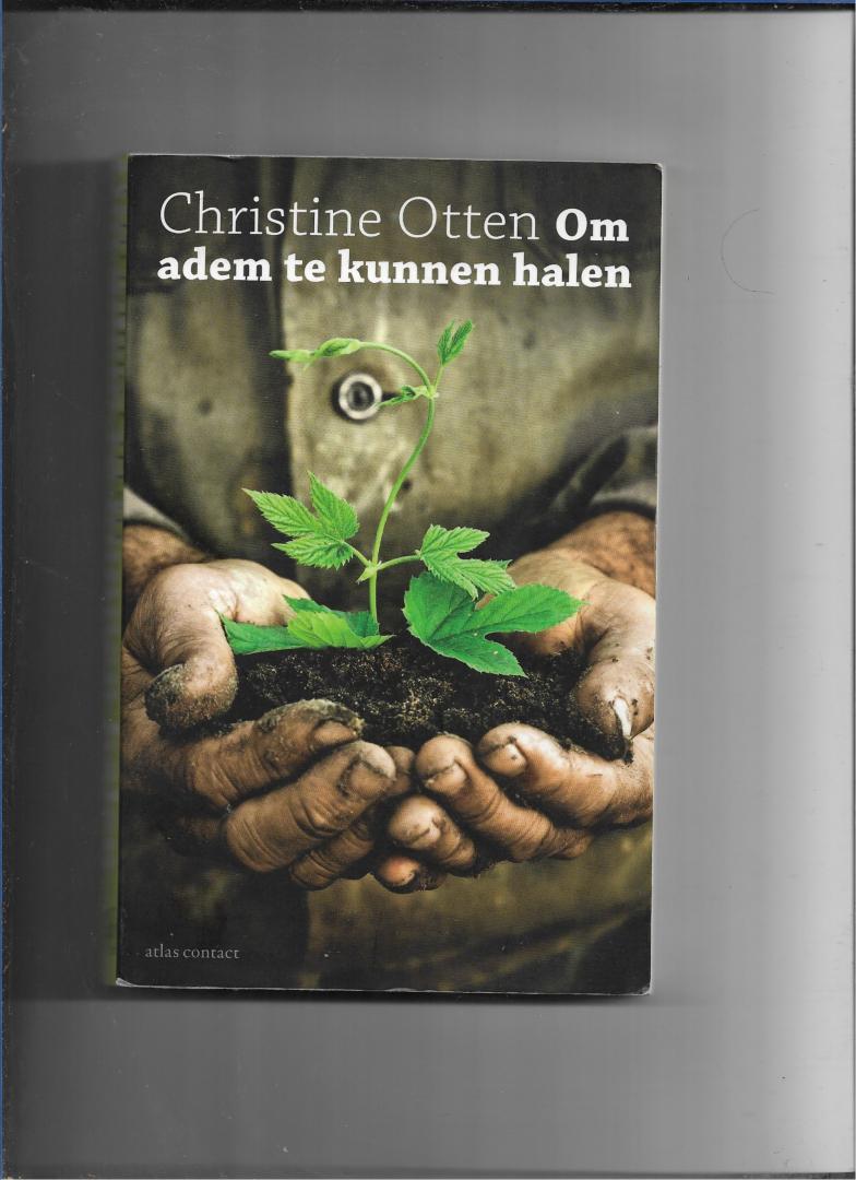 Otten, Christine - Om adem te kunnen halen
