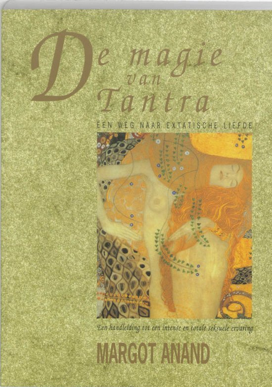 Anand, Margo - De magie van tantra. Een weg naar extatische liefde.