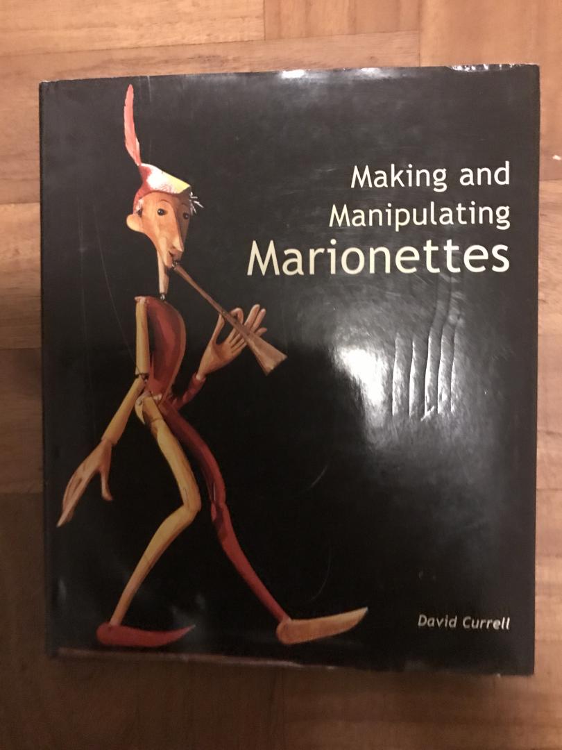 Currell, David - Making and Manipulating Marionettes
