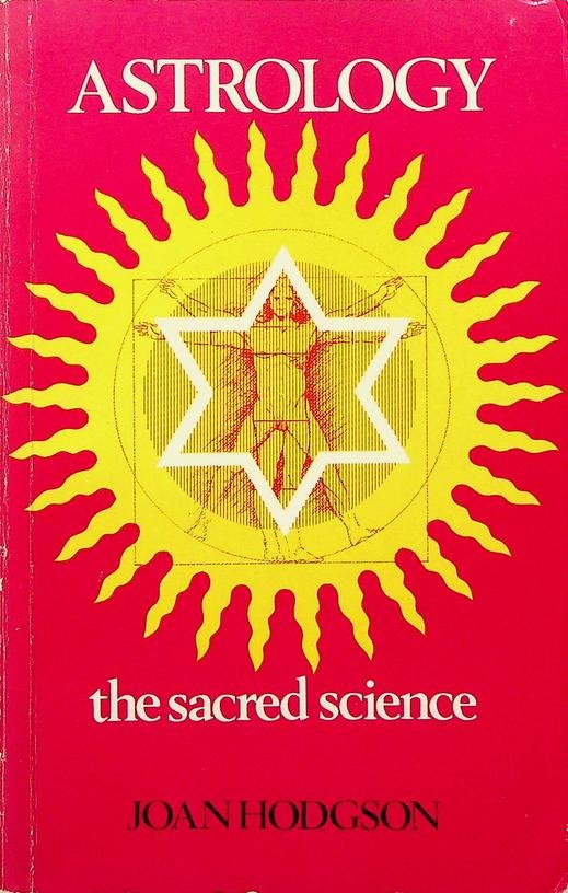 Hodgson, Joan - Astrology - the sacred science