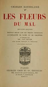 Baudelaire, Charles - Fleurs du Mal, 1857-1861. Texte Revu Sur Les Originaux Accompagné De Notes Et De Variantes Et Publié Par Ad. Van Bever
