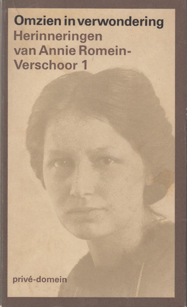 Romein-Verschoor, Annie - Omzien in verwondering. Herinneringen van Annie Romein-Verschoor [2 delen - 14 euro]