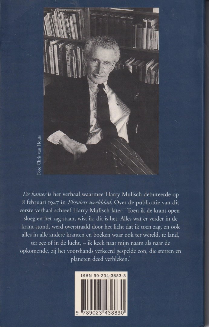 Mulisch (Haarlem, 29 juli 1927 – Amsterdam, 30 oktober 2010), Harry Kurt Victor - De kamer gevolgd door een beknopte drukgeschiedenis van zijn romans door Marita Mathijsen.