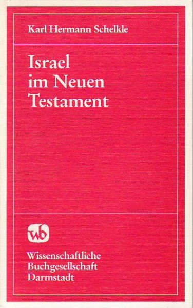 Schelkle  Karl  Hermann - Israel im Neuen Testament