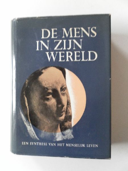 div auteurs Illustrator : div fotografen - De mens in zijn wereld. Een synthese van het menselijk leven .Met 97 pagina's plaatwerk