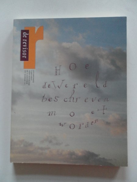 Groot Jacobs, Faverey Hans e.a. - De Revisor Letterkundig tijdschrift 26 jaargang nr 3/4 Hoe de wereld beschreven moet worden