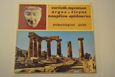Penteas, Ev. - Corinth, Mycenae, Argos, Tiryns, Naukion, Epidaurus, Archaeological guide