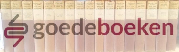 Maclaren, D.D., Alexander - Expositions of Holy Scriptures, 17 volumes complete
