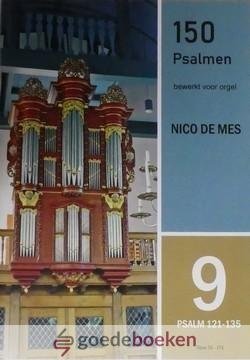 Mes, Nico de - 150 psalmen bewerkt voor orgel, deel 9 *nieuw* --- Psalm 121-135