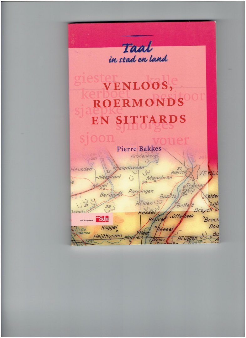 Bakkes, P. - Venloos, Roermonds en Sittards