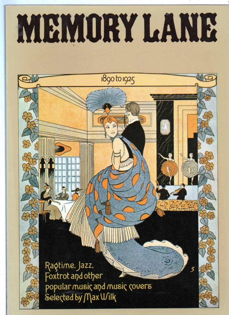 Wilk, Max (selection) - Titel	Memory Lane: Ragtime, Jazz, Foxtrot and other popular music and music covers (1890 to 1925) Auteur