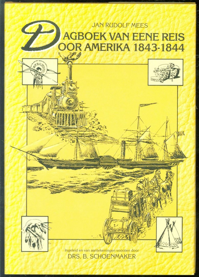Mees, Jan Rudolf - Dagboek van eene reis door Amerika 1843-1844