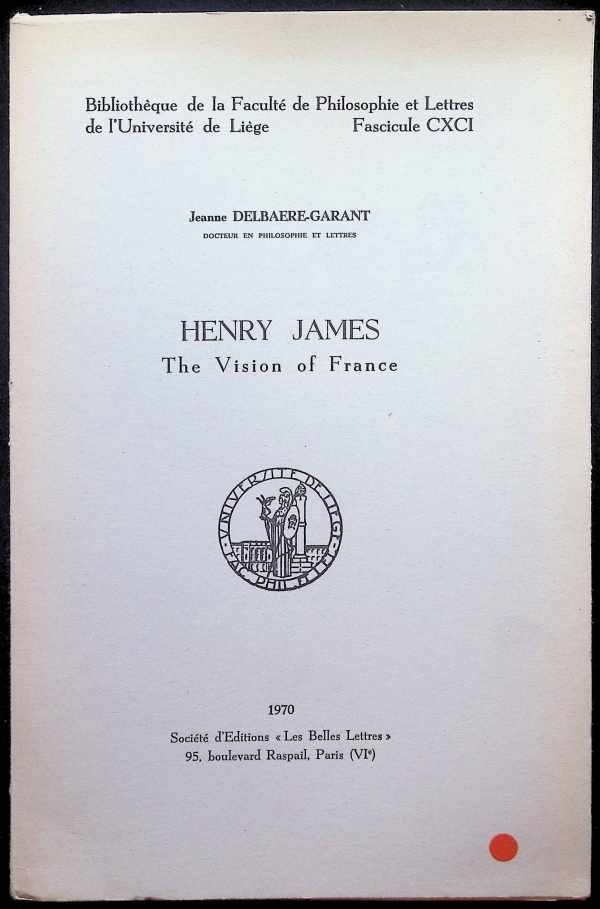 Jeanne Delbaere-Garant - Henry James The Vision of France