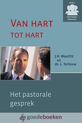 Mauritz en ds. L. Terlouw, J.H. - Van hart tot hart *nieuw* nu van  16,90 voor --- Het pastorale gesprek. Serie Pastoraal bekeken, deel 1