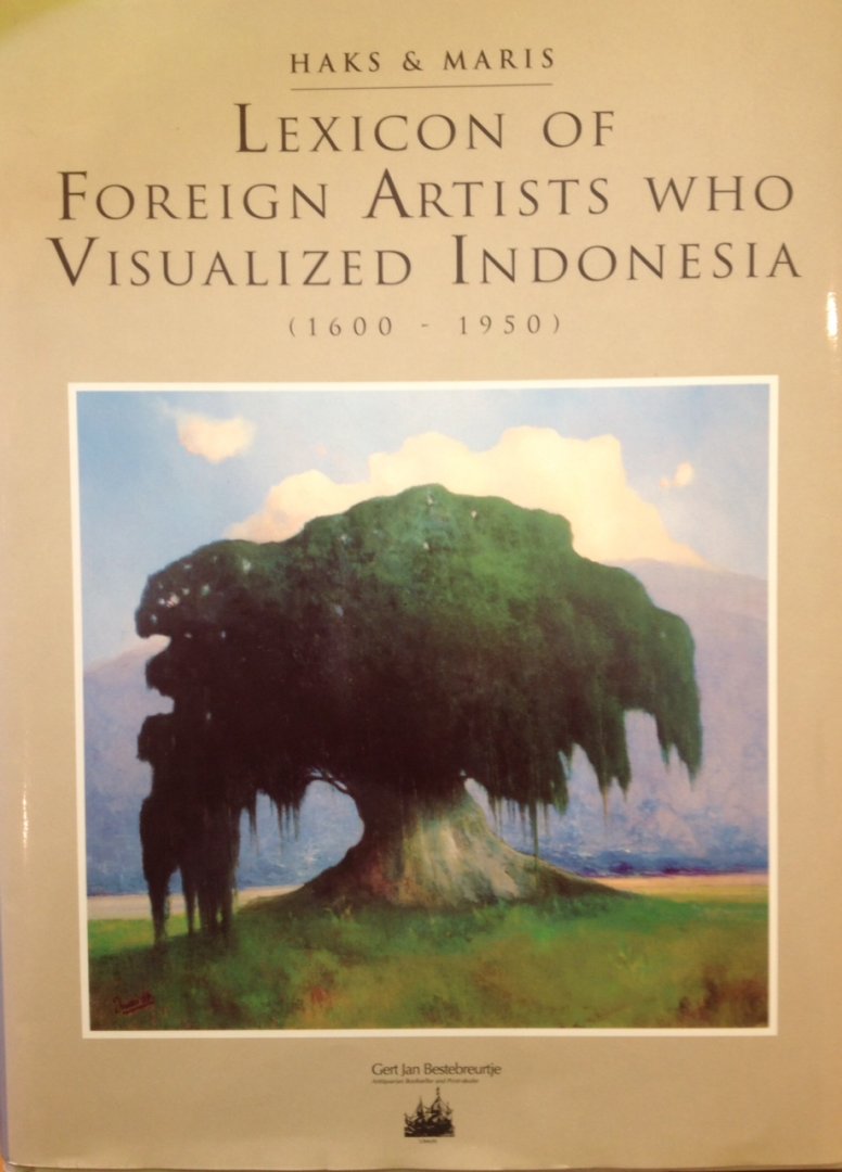 Haks. Maris. - Lexicon of foreign artists who visualized Indonesia 1600-1950