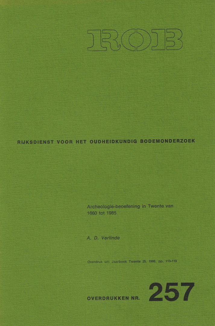 VERLINDE, A.D. - Archeologie-beoefening in Twente van 1660 tot 1985.