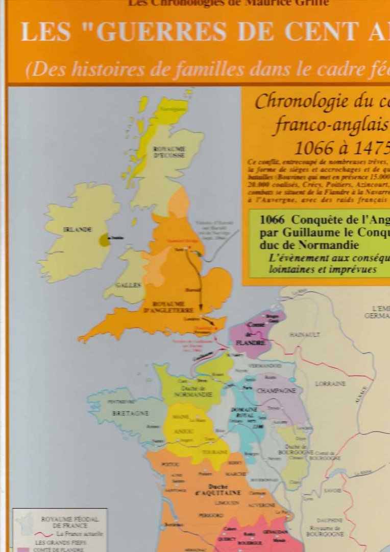 Griffe, Maurice - Les Chronologies de Maurice Griffe / Les "Guerres de Cent Ans" / (Des histoires de familles dans le cadre féodal) / Chronologie du conflit franco-anglais de 1066 à 1475