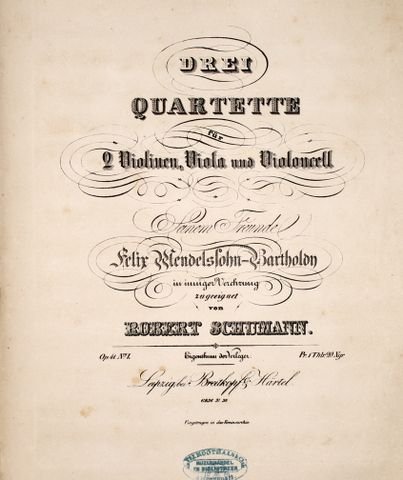 Schumann, Robert: - [Op. 41, Nr. 1-3] Drei Quartette für 2 Violinen, Viola und VIoloncelle. Op. 41 No. 1-3