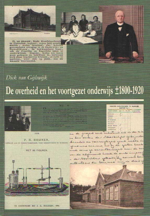 Gijlswijk, Dick van - De overheid en het voortgezet onderwijs ca. 1800-1920