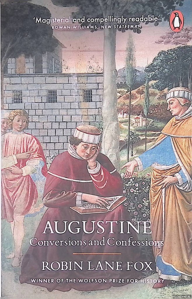Fox, Robin Lane - Augustine: Conversions and Confessions