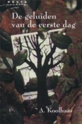 Koolhaas (16 November 1912 - 16 December 1992), Anthonie "Anton" - De geluiden van de eerste dag - Een vrouw in een Franse boerengemeenschap streeft het goede na temidden van voornamelijk domme en slechte medemensen