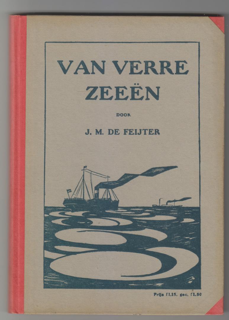 Feijter, J M de - Van Verre Zeeën