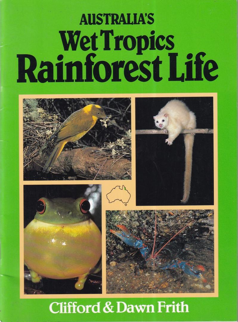 Frith, Clifford and Dawn - Australia's Wet Tropics: Rainforest Life