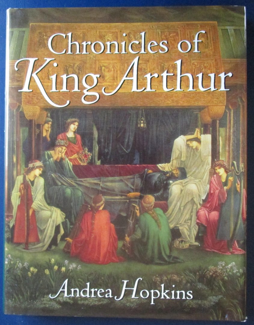 Hopkins, Andrea - Chronicles of King Arthur