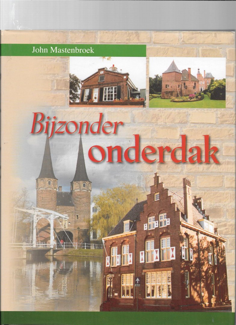 Mastenbroek, J. - Bijzonder onder dak / druk 1