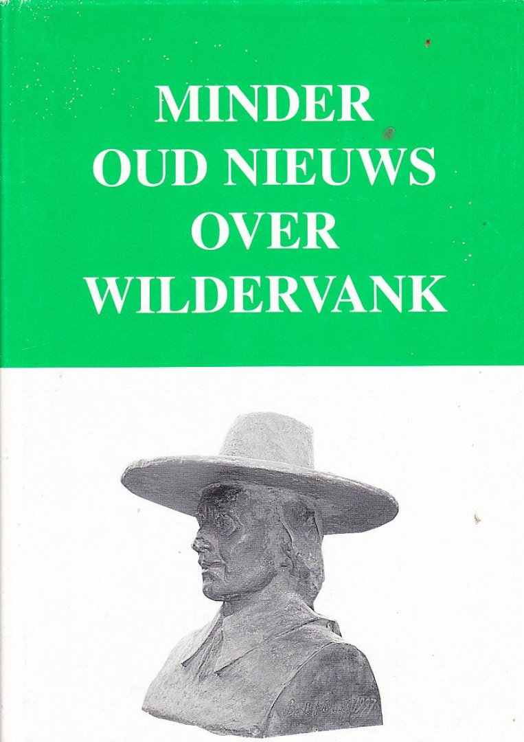 J. Greven & A. Hadderingh - Minder oud nieuws over Wildervank 1647-1997 (1969-1997)
