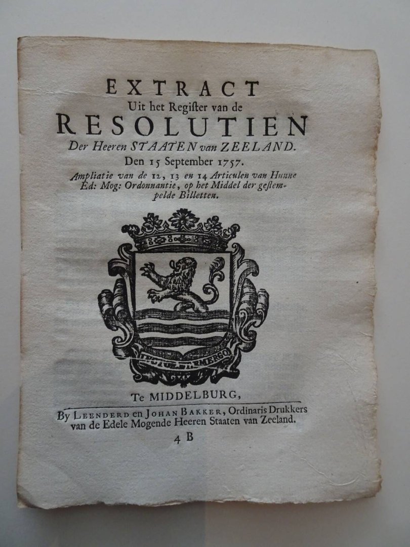  - Extract Uit het Register van de Resolutien Der Heeren Staaten van Zeeland. Den 15 September 1757. Ampliatie van de 12, 13 en 14 Articulen van Hunne Ed: Mog: Ordonnantie, op het Middel der gestempelde Billetten.