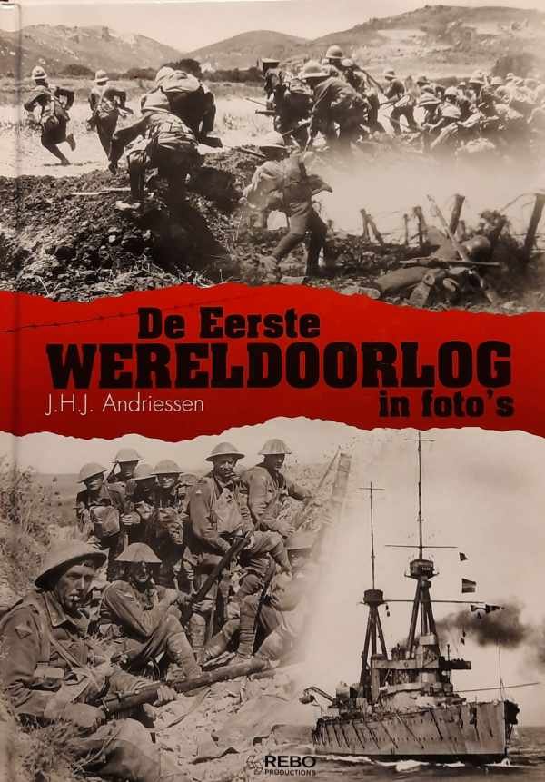 ANDRIESSEN J.H.J. - De Eerste Wereldoorlog in foto's