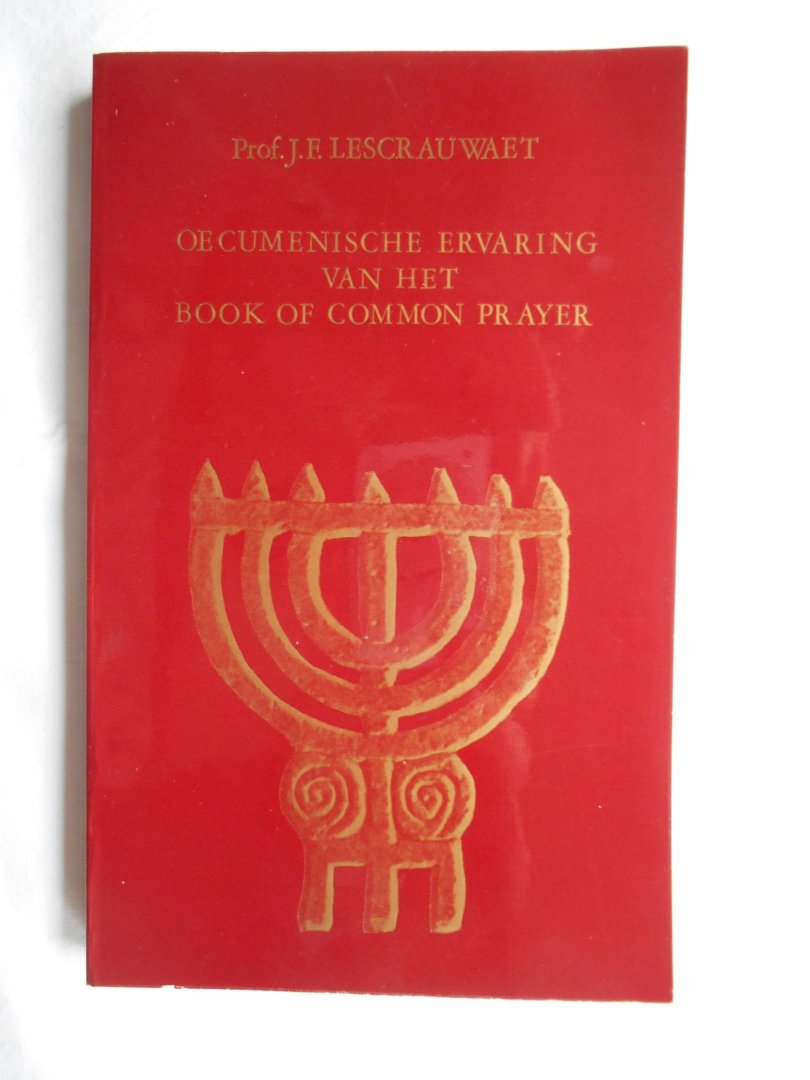 Lescrauwaet, J.F. - Oecumenische ervaring van het Book of Common Prayer