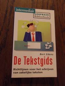 Edens, Bert - De tekstgids. Richtlijnen voor het schrijven van zakelijke teksten