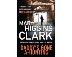 Mary Higgins Clark - Daddy's Gone A-Hunting