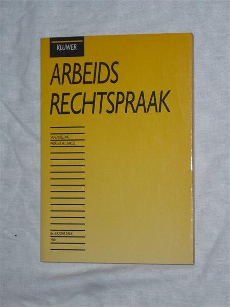 Bakels, Prof. Mr. H. L. - Arbeidsrechtspraak