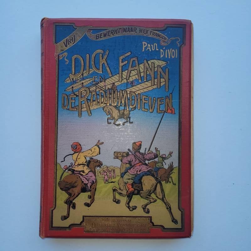 D'Ivoi Paul - Dick Fann en de Radium Dieven