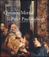 Ria Fabri, Nico Van Hout - Quinten Metsijs a Peter Paul Rubens - Chefs-d'oeuvre du musee royal reunis dans la cathedrale.