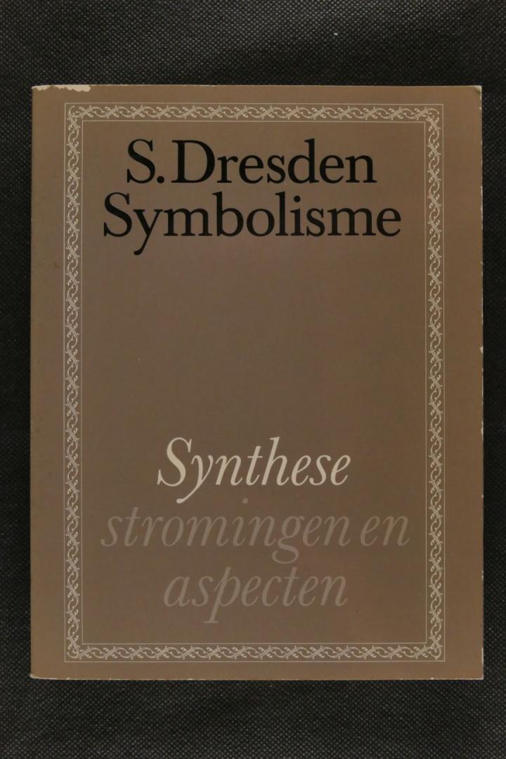 Dresden, S. - Symbolisme. Synthese stromingen en aspecten