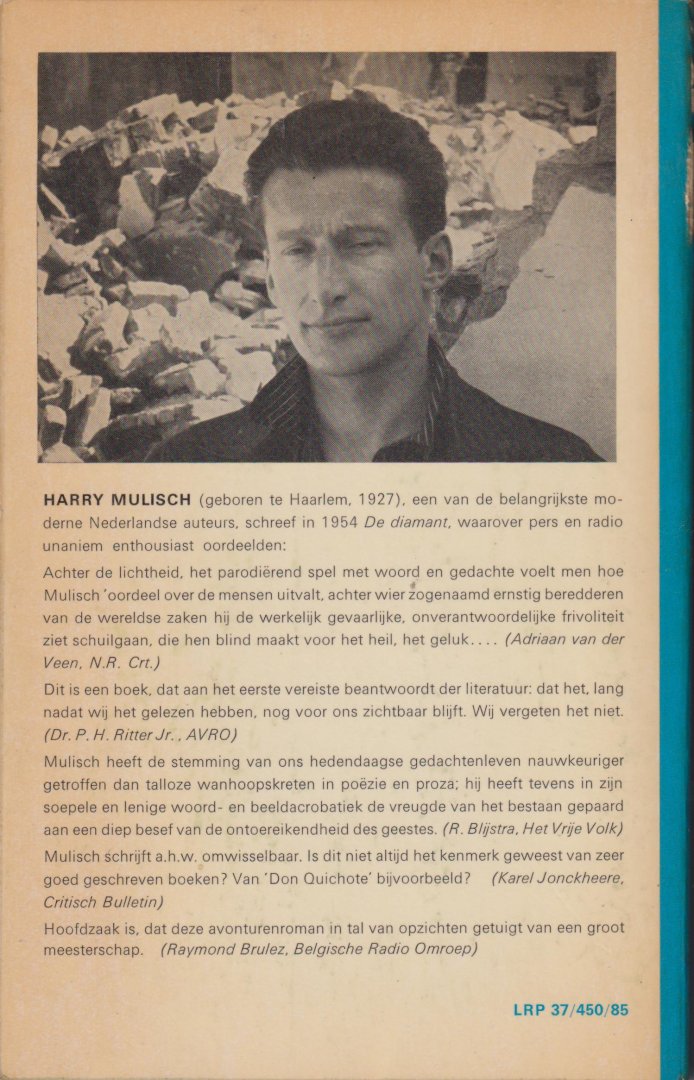 Mulisch (July 29, 1927 - October 30, 2010), Harry Kurt Victor - De diamant - Iedereen kent wel de gruwelverhalen die verbonden zijn aan beroemde diamanten. Door de eeuwen heen zouden zij hun bezitters dood en verderf hebben gebracht hun geschiedenissen zijn een aaneenschakeling van rampen en verdoeming.