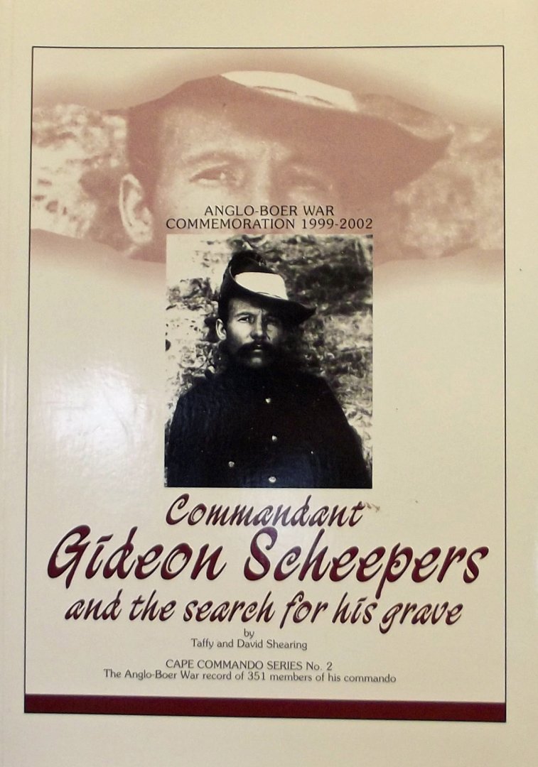 Shearing, Taffy en David. - Commandant Gideon Scheepers and the search for his Grave
