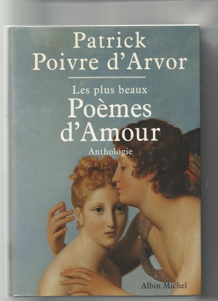 Poivre d Arvor, Anthologie - les plus beaux poemes d''amour