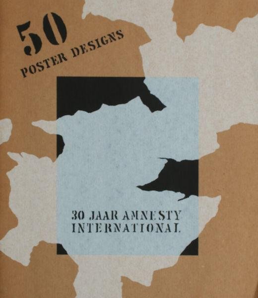 Gould, Michael. - 50 poster designs. 30 jaar Amnesty International